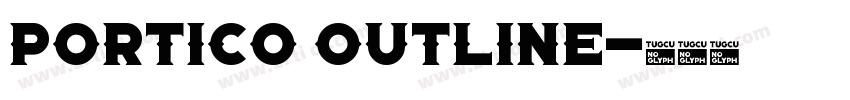 Portico Outline字体转换